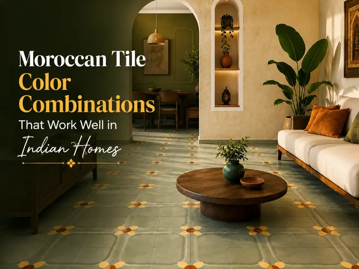 Moroccan Tile Color Combinations That Work Well in Indian Homes 