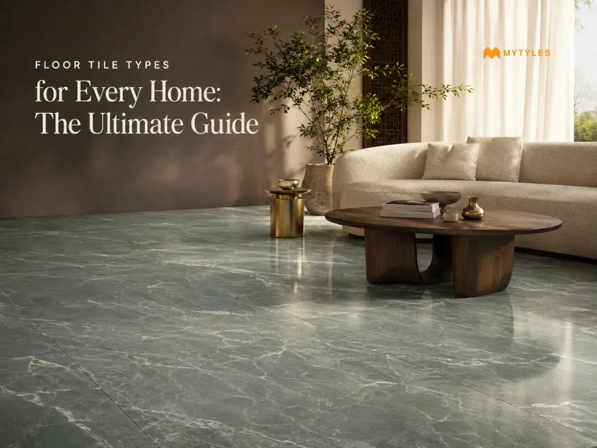 Floor Tile Types for Every Home: The Ultimate Guide