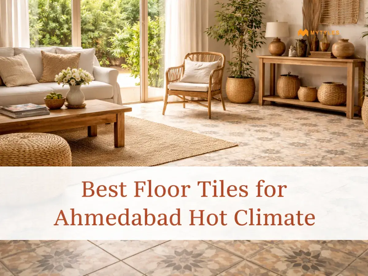 Best Floor Tiles for Ahmedabad Hot Climate