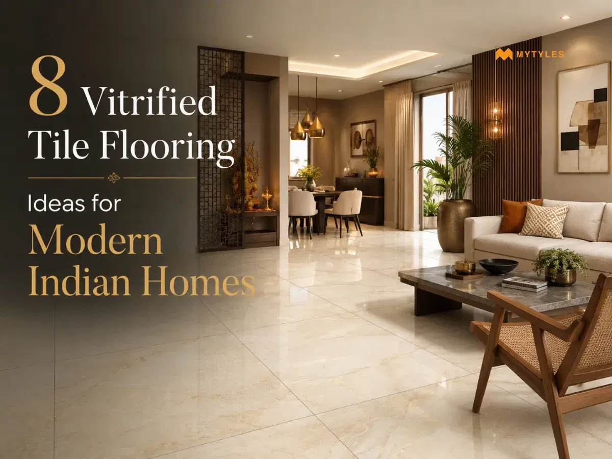 8 Vitrified Tile Flooring Ideas for Modern Indian Homes