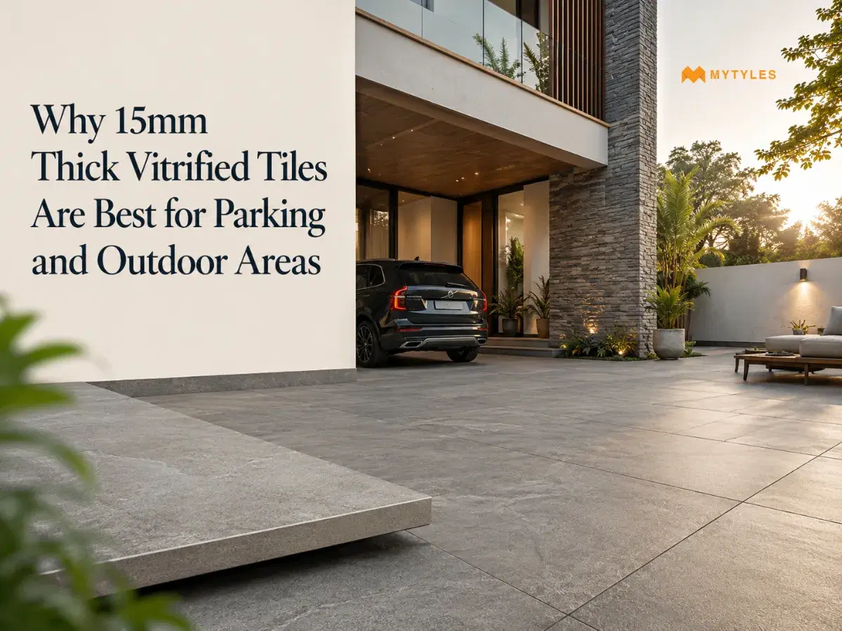Why 15mm Thick Vitrified Tiles Are Best for Parking and Outdoor Areas