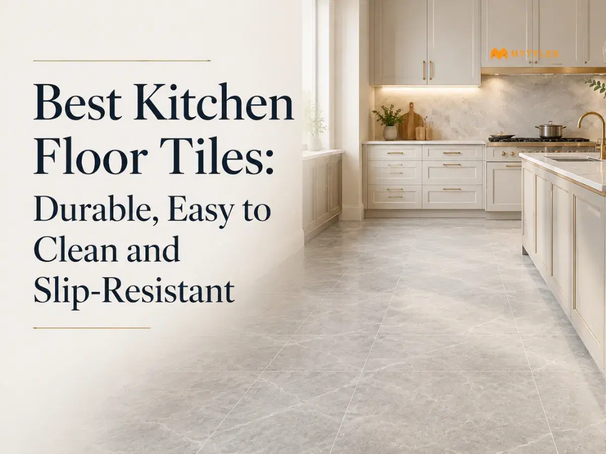Best Kitchen Floor Tiles: Durable, Easy to Clean and Slip-Resistant